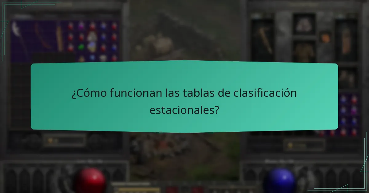¿Cómo funcionan las tablas de clasificación estacionales?
