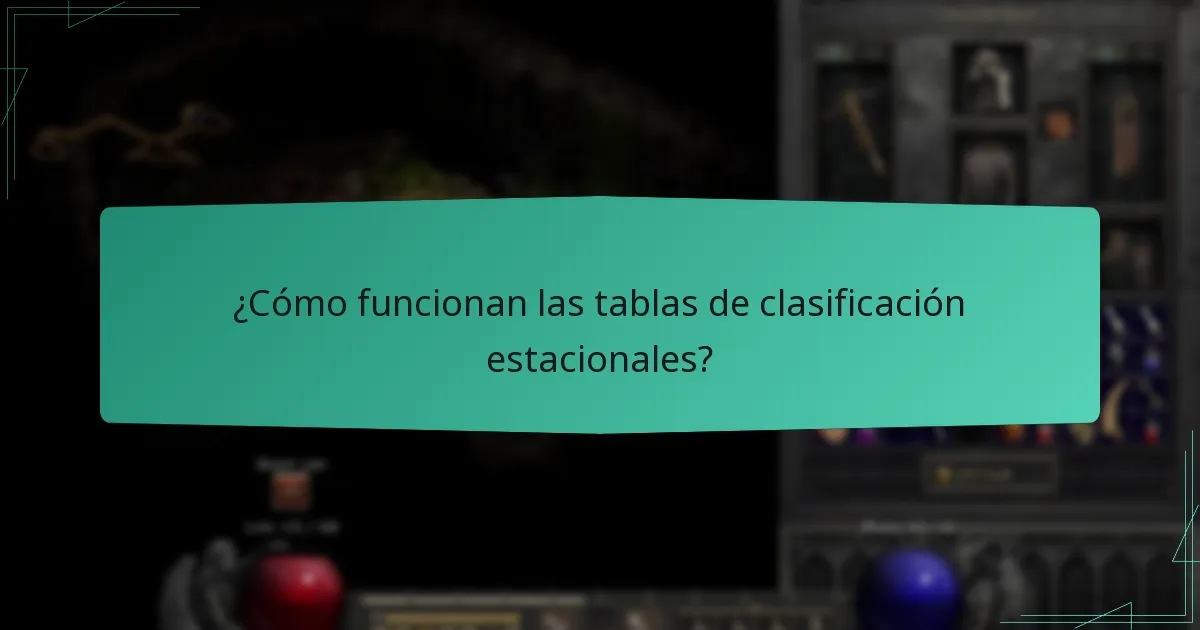 ¿Cómo funcionan las tablas de clasificación estacionales?
