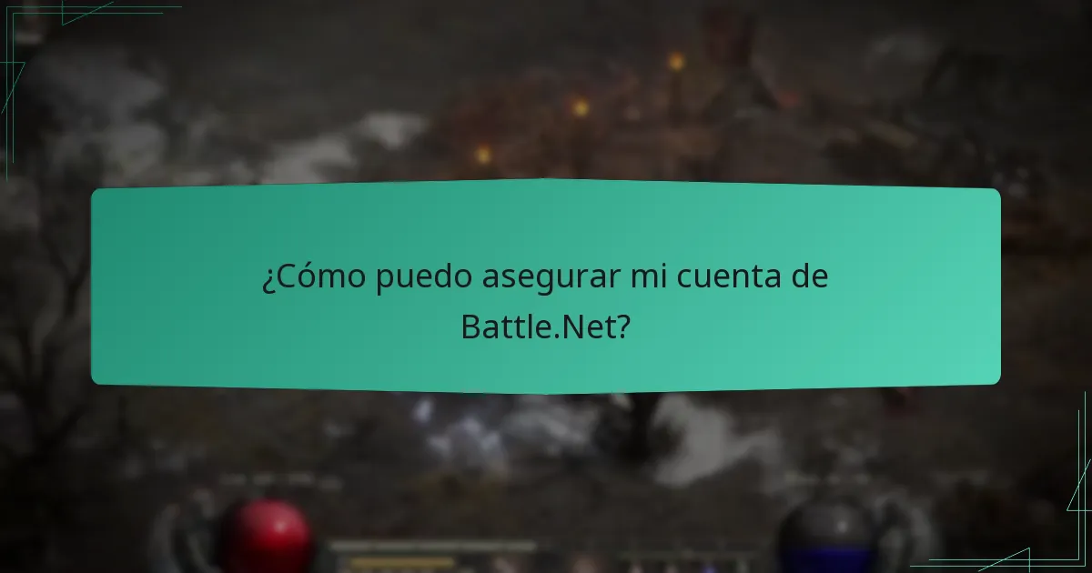 ¿Cómo puedo asegurar mi cuenta de Battle.Net?