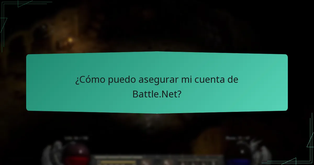 ¿Cómo puedo asegurar mi cuenta de Battle.Net?