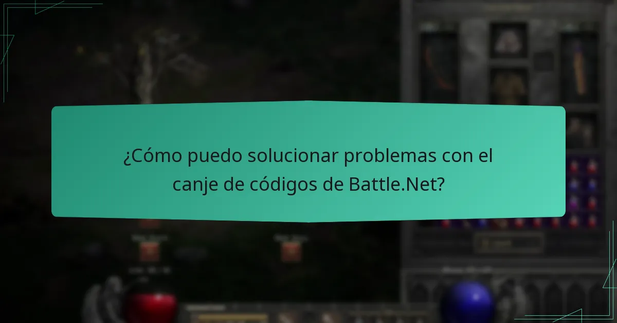 ¿Cuáles son los errores comunes encontrados durante el canje de códigos de Battle.Net?