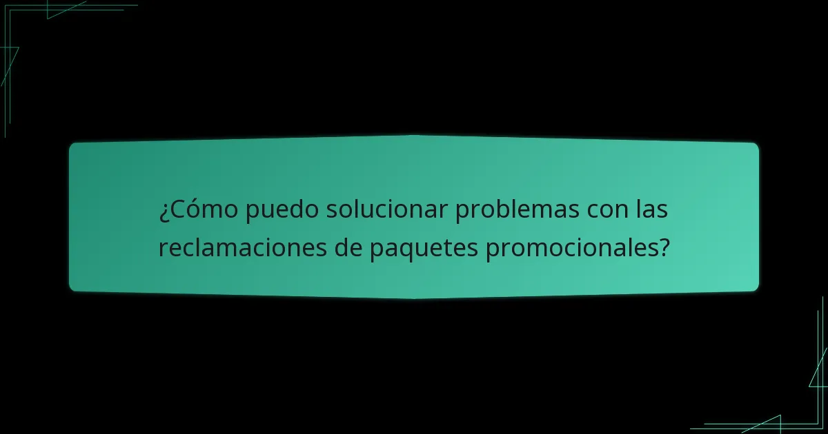 ¿Cómo puedo solucionar problemas con las reclamaciones de paquetes promocionales?