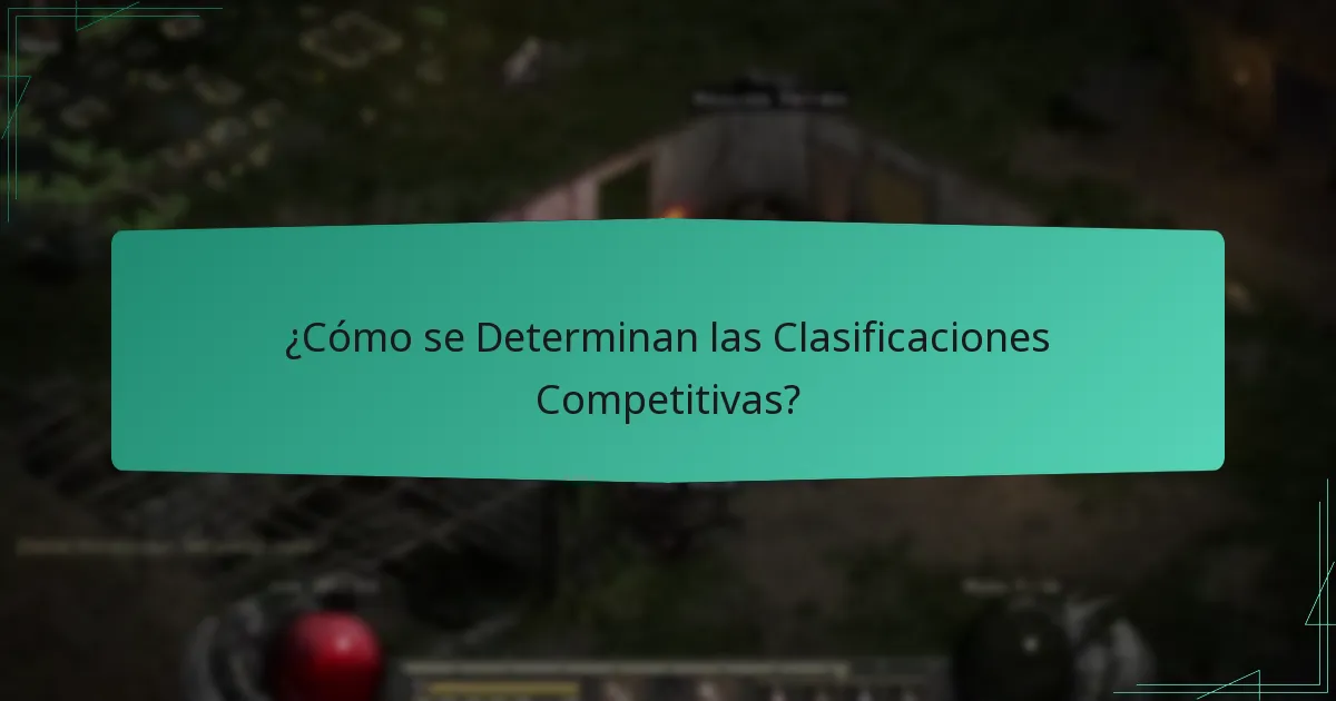 ¿Cómo se Determinan las Clasificaciones Competitivas?