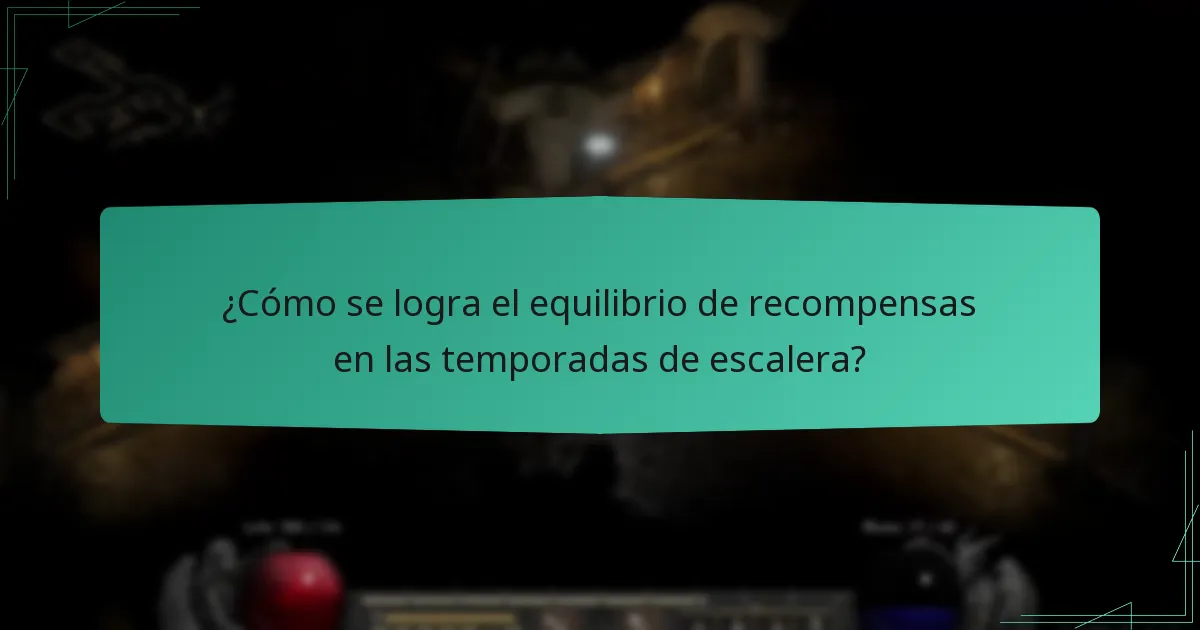 ¿Qué factores contribuyen a la equidad en las recompensas de la temporada de escalera?