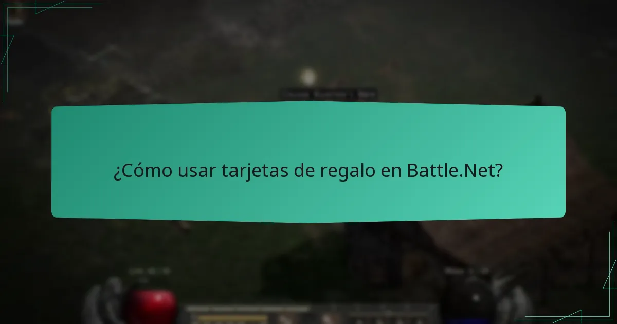 ¿Cómo usar tarjetas de regalo en Battle.Net?