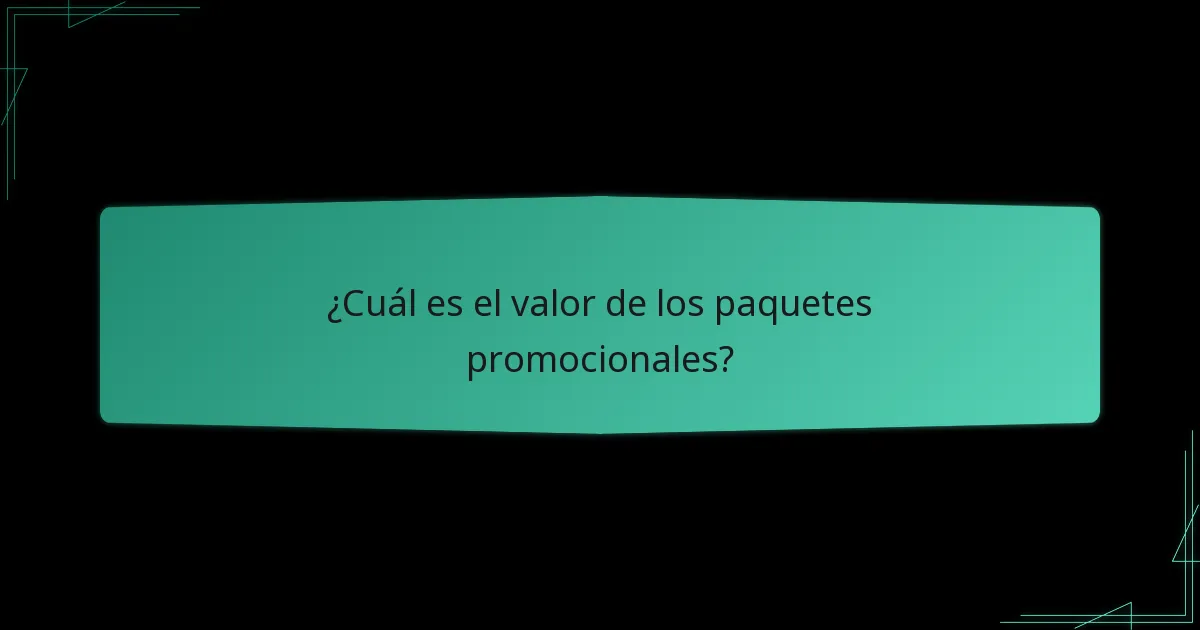 ¿Cuál es el valor de los paquetes promocionales?