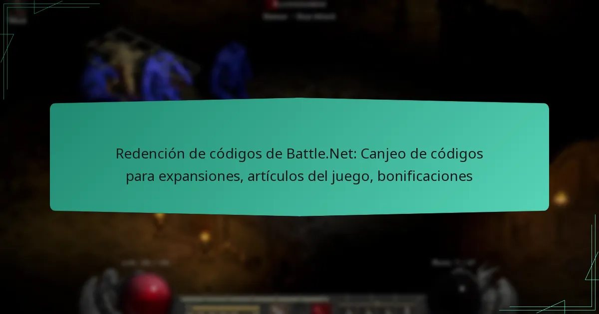 Redención de códigos de Battle.Net: Canjeo de códigos para expansiones, artículos del juego, bonificaciones