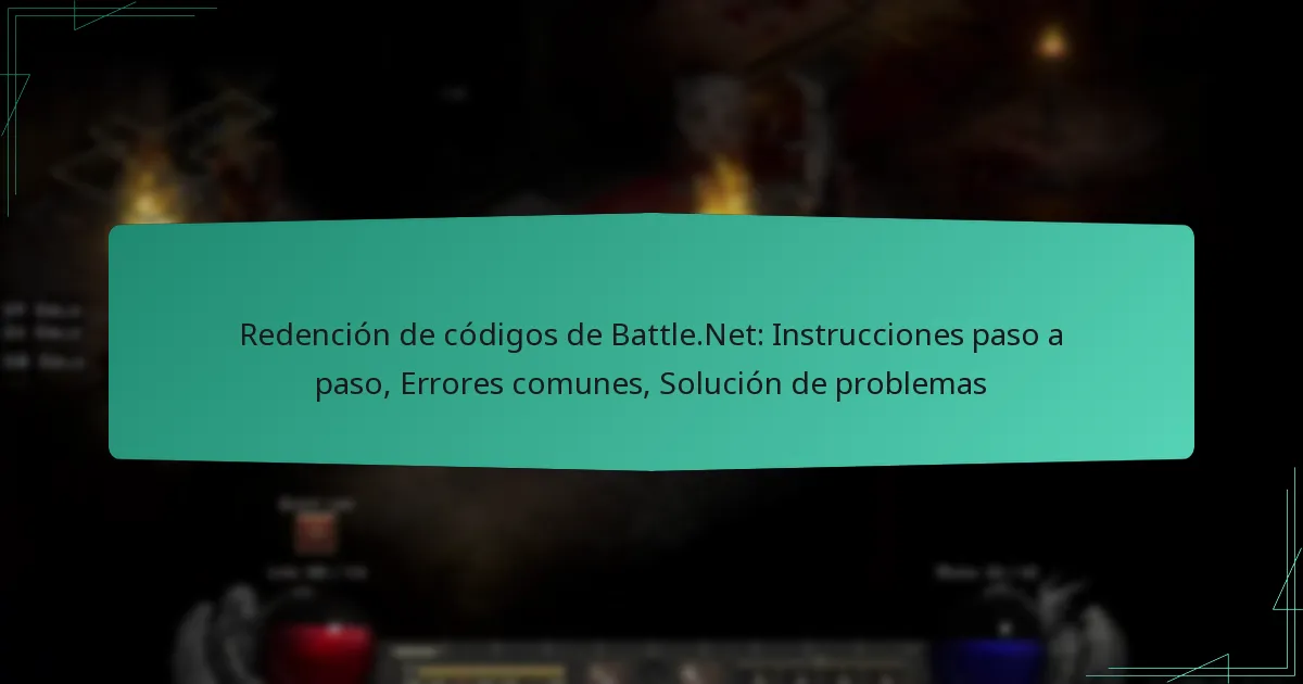 Redención de códigos de Battle.Net: Instrucciones paso a paso, Errores comunes, Solución de problemas