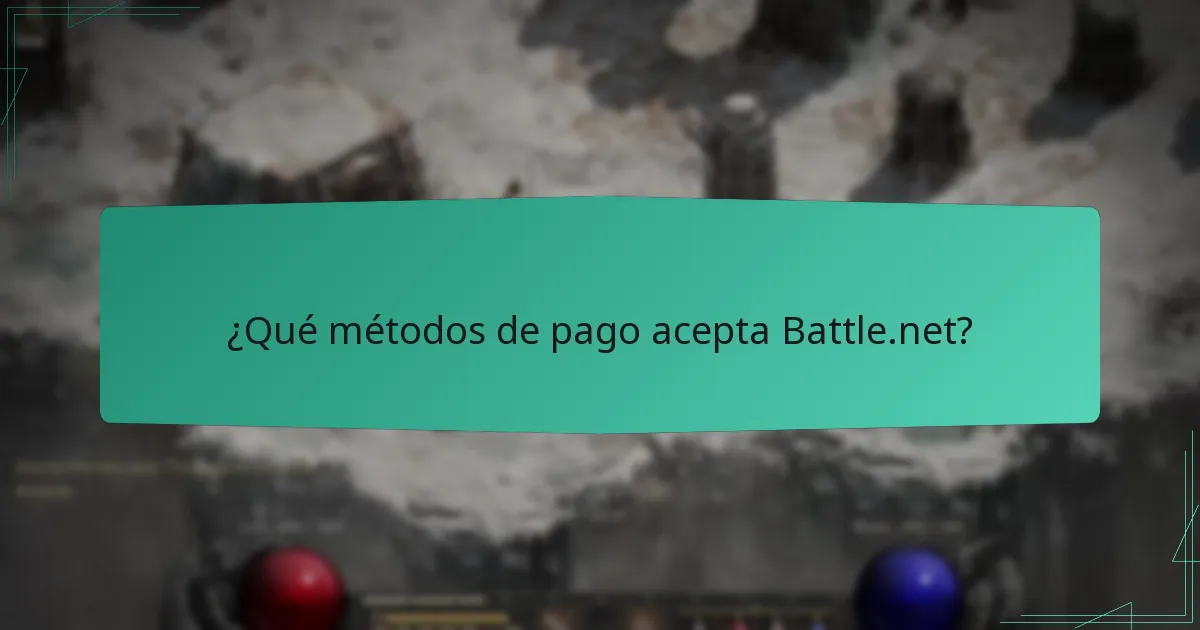 ¿Qué métodos de pago acepta Battle.net?