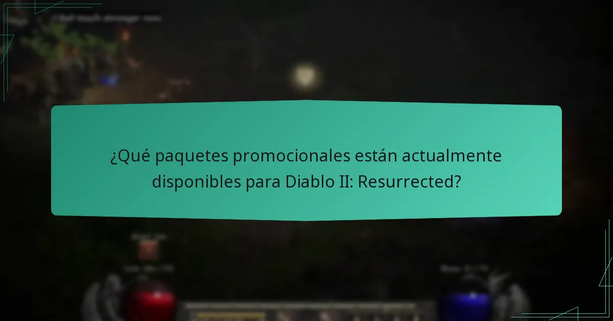 ¿Qué paquetes promocionales están actualmente disponibles para Diablo II: Resurrected?