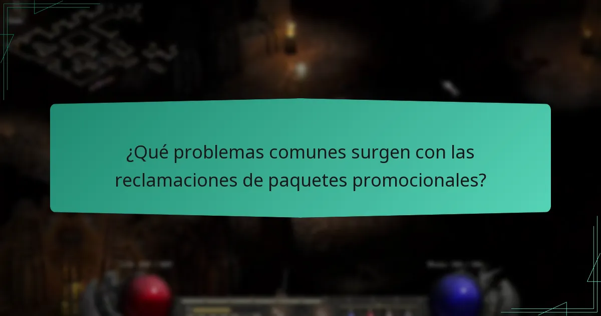 ¿Qué problemas comunes surgen con las reclamaciones de paquetes promocionales?