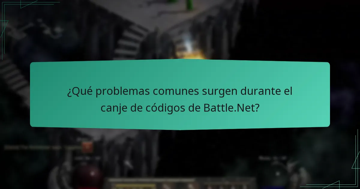 ¿Qué problemas comunes surgen durante el canje de códigos de Battle.Net?