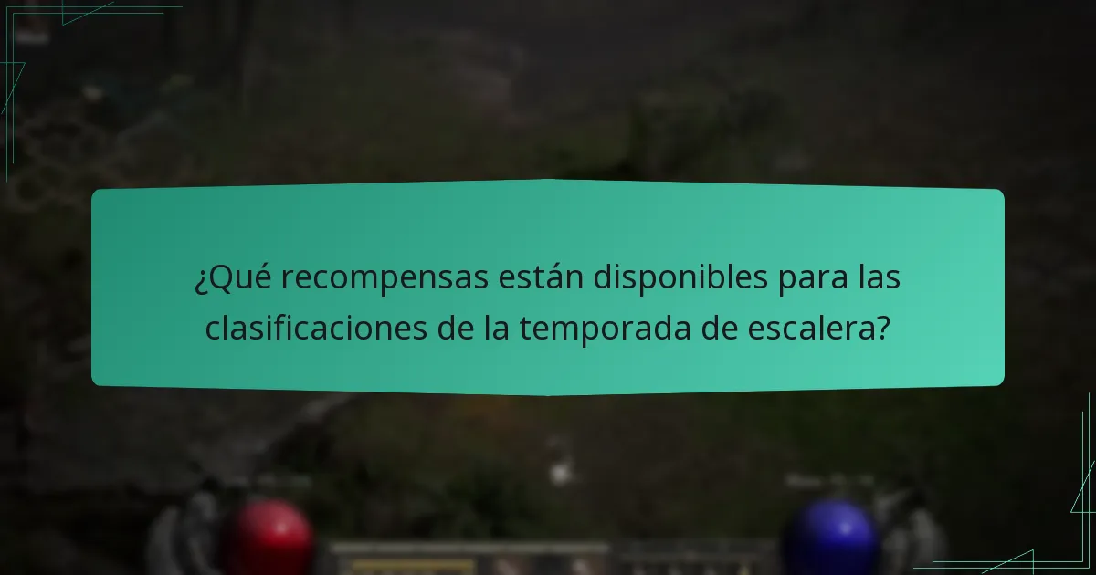 ¿Qué recompensas están disponibles para las clasificaciones de la temporada de escalera?