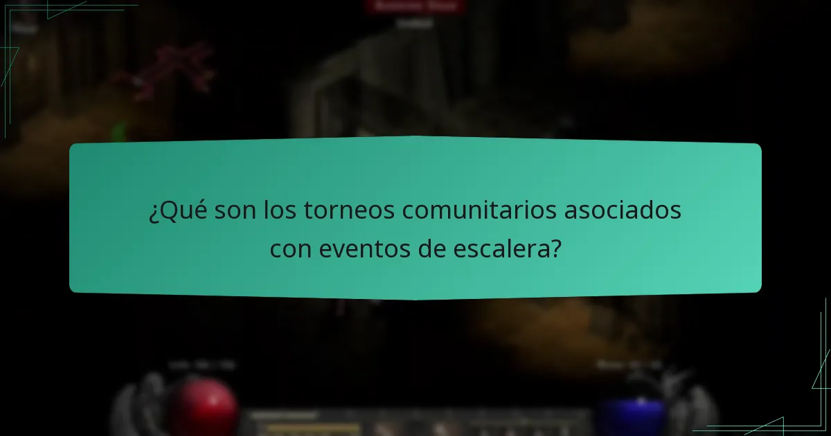 ¿Qué son los torneos comunitarios asociados con eventos de escalera?