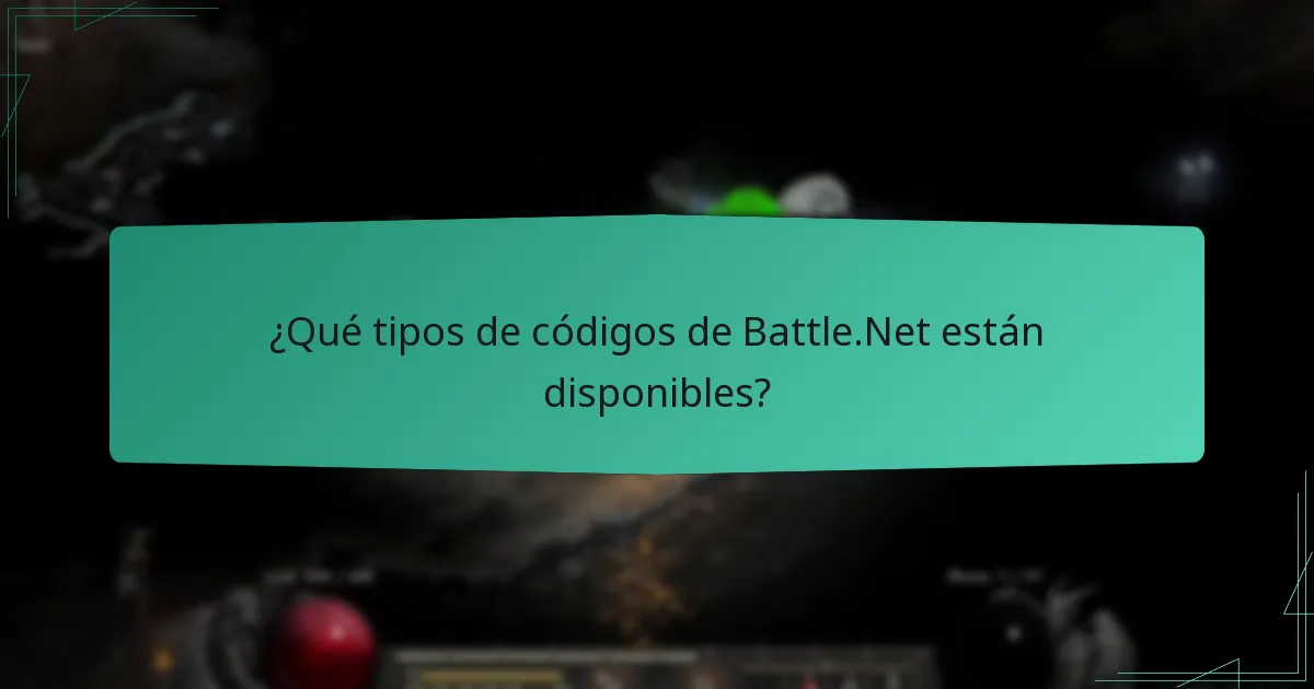 ¿Qué tipos de códigos de Battle.Net están disponibles?