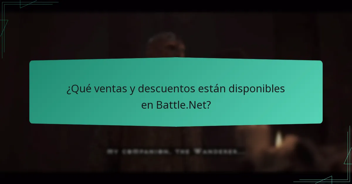¿Qué ventas y descuentos están disponibles en Battle.Net?