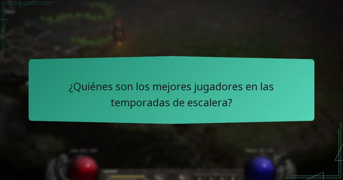 ¿Quiénes son los mejores jugadores en las temporadas de escalera?